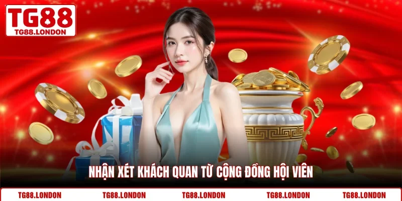 Nhận xét khách quan từ cộng đồng hội viên